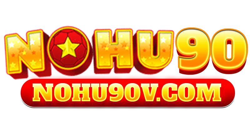 Nohu90 – Slot Game Uy Tín, Đẳng Cấp Nhất #1 2025
